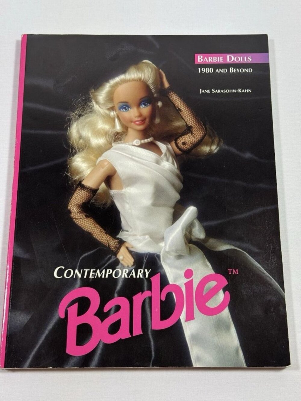 Contemporary Barbie Dolls 1980 and Beyond Jane Sarasohn-Kahn Reference Book 1997